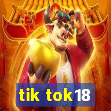 tik tok18